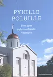 Pyhille poluille - Valamokustannuksen julkaisut - 9789525495850 - 1