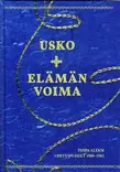 Usko elämän voima - Sielunhoito-kirjat - 9789525495331 - 1