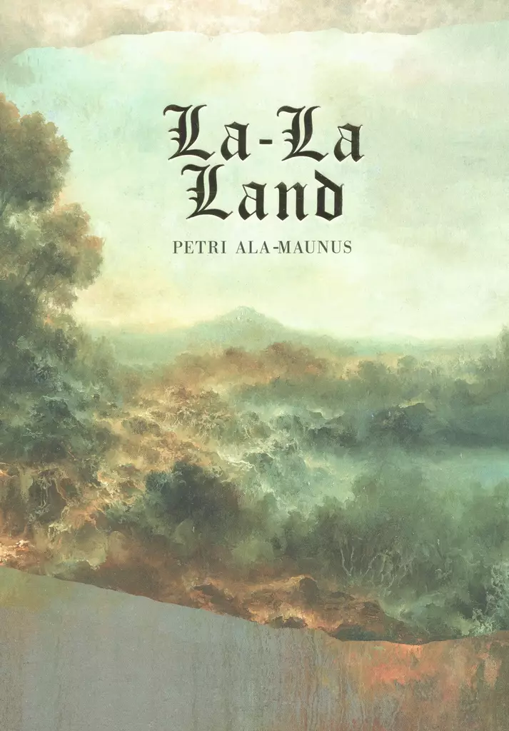 La-La Land Petri Ala-Maunus - Kaunokirjallisuus - 152024941 - 1