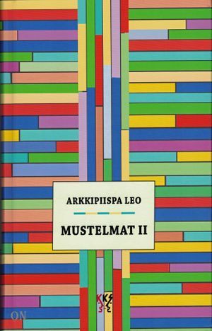 Mustelmat II Arkkipiispa Leo - Kaunokirjallisuus - 9789525790641 - 1
