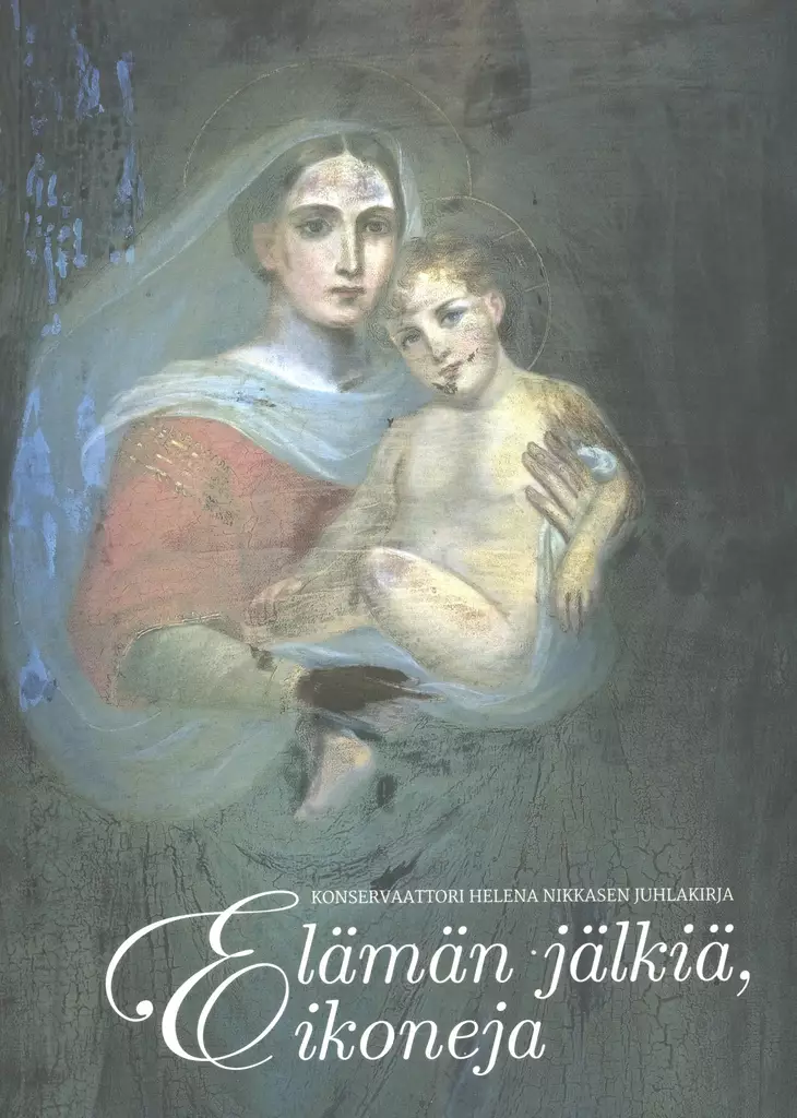Elämän jälkiä, Ikoneja - Muu ikonikirjallisuus - 9789526838212 - 1