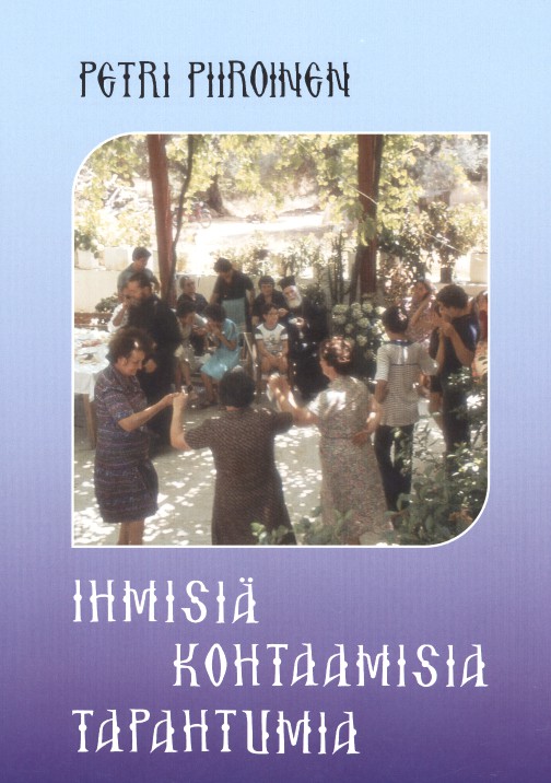 Ihmisiä kohtaamisia tapahtumia - Kaunokirjallisuus - 9789529685622 - 1