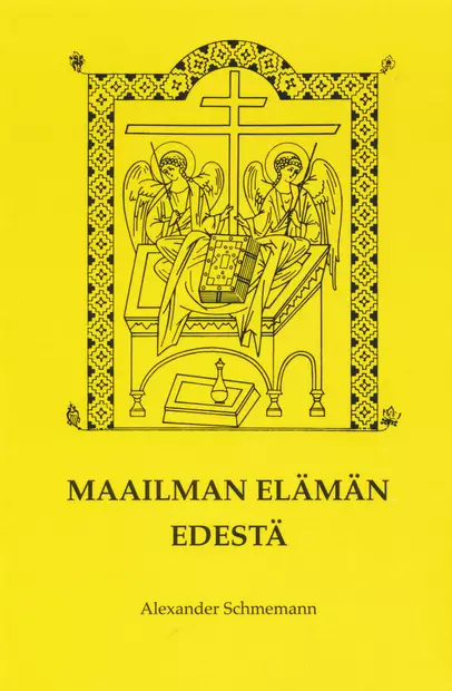 Maailman elämän edestä - Yleinen teologia kirjallisuus - 9519603263 - 1