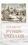 Pyhiinvaellus Ivan Smeljov - Valamokustannuksen julkaisut - 9789525495713 - 1