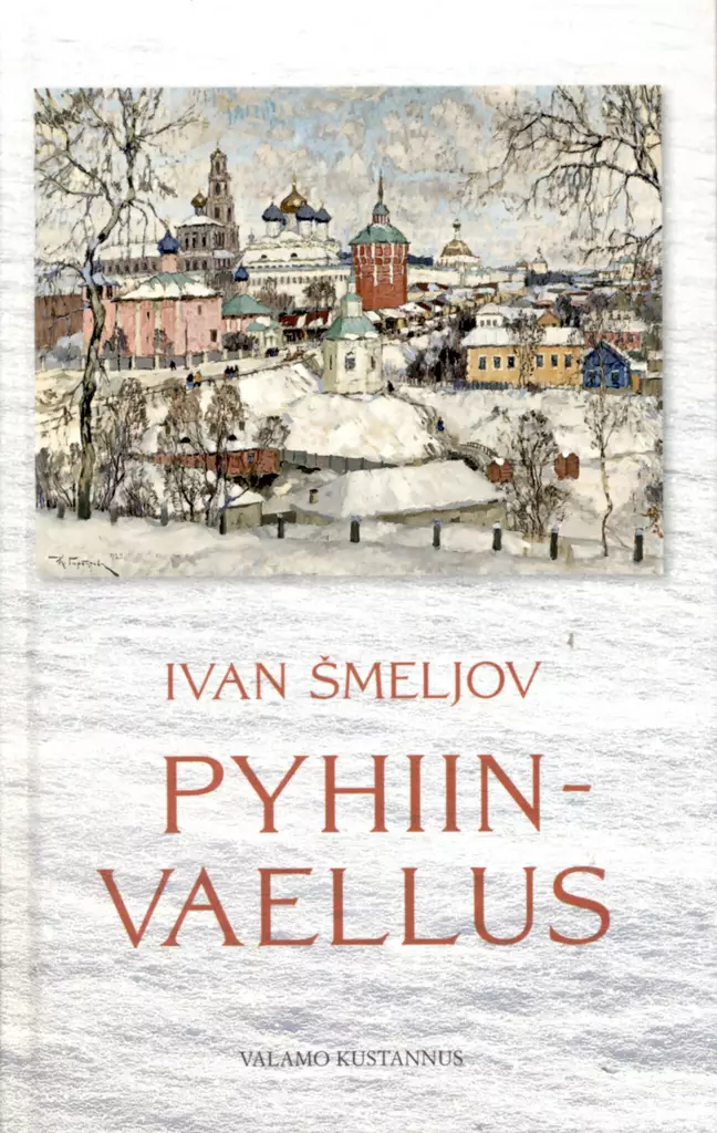 Pyhiinvaellus Ivan Smeljov - Valamokustannuksen julkaisut - 9789525495713 - 1
