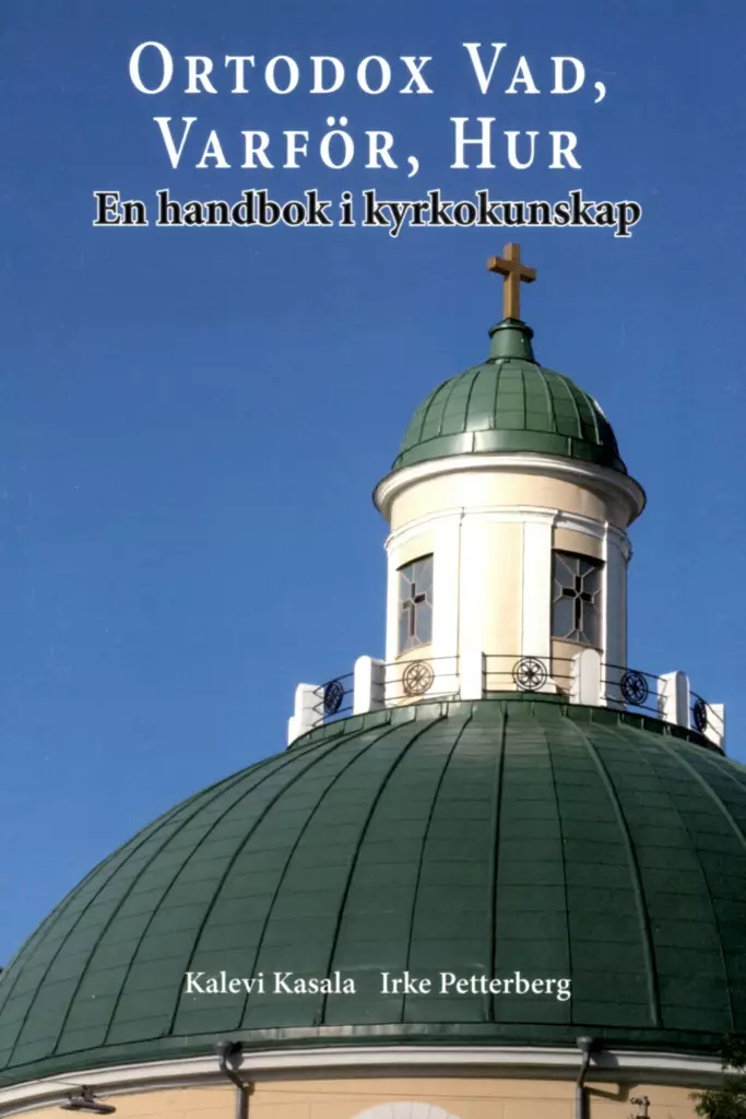 Ortodox - vad, varför, hur - Katekumeeniopetus kirjat - 9789529630394 - 1