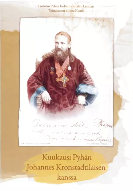 Kuukausi Pyhän Johannes Kronstadtilaisen kanssa. - Ortodoksinen kilvoitus kirjallisuus - 9789526708935 - 1