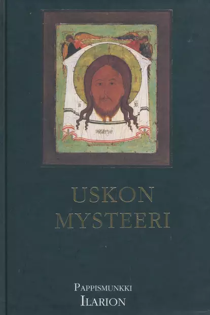 Uskon mysteeri - Yleinen teologia kirjallisuus - 9789518979305 - 1