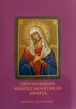Ortodoksisen kristill etiikan aiheita - Yleinen teologia kirjallisuus - 9789529447275 - 1