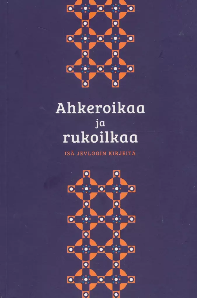 Ahkeroikaa ja rukoilkaa - Valamokustannuksen julkaisut - 9789525495355 - 1