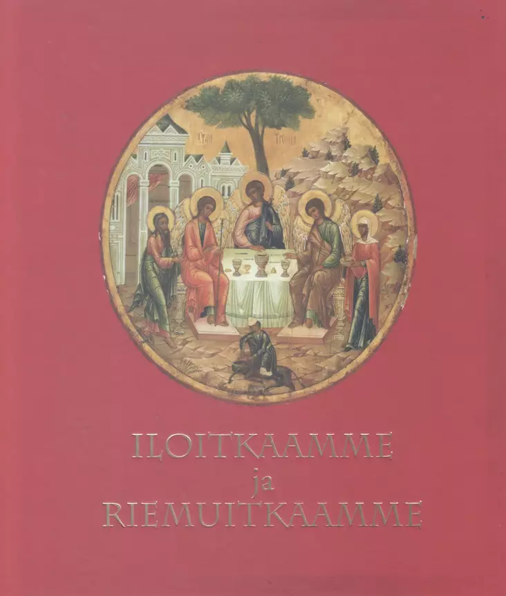 Iloitkaamme ja riemuitkaamme - Muu ikonikirjallisuus - 9519845305 - 1