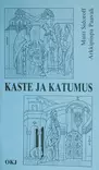 Kaste ja katumus - Liturgian käsikirjat - 9519071946 - 1