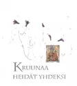 Kruunaa heidät yhdeksi - Kaunokirjallisuus - 9789519781556 - 1