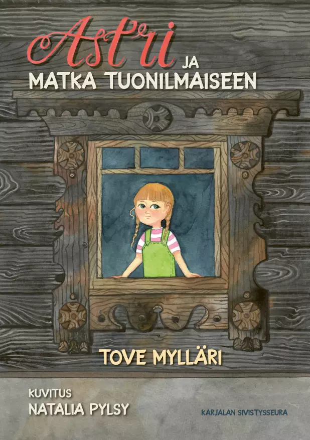 Astri ja matka tuonilmaiseen - Lasten kirjat - 9789527664056 - 1