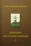 Aikamme athoslaisia hahmoja - Kilvoittelijat ja opettajavanhukset  - 9519889647 - 1