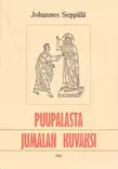 Puupalasta Jumalan kuvaksi - Sielunhoito-kirjat - 9519071997 - 1