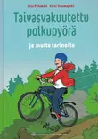 Taivasvakuutettu polkupyörä - Lasten kirjat - 9789529630417 - 1