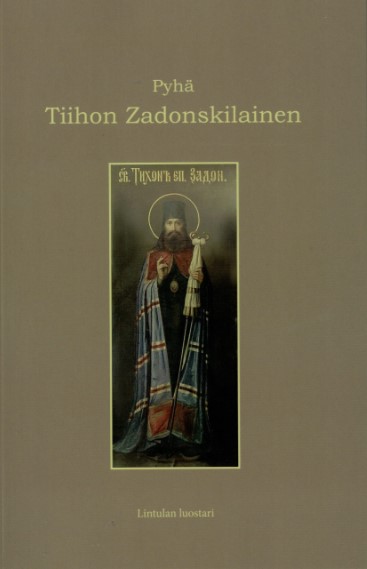 Pyhä Tiihon Zadonskilainen - Kilvoittelijat ja opettajavanhukset - 9789526838267 - 1