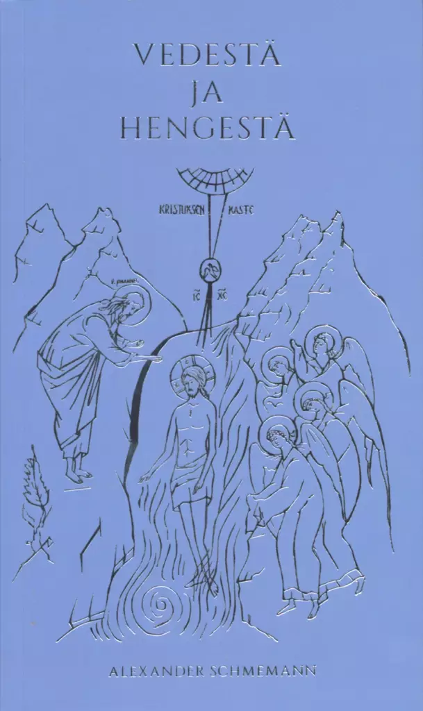 Vedestä ja hengestä - Ortodoksinen kilvoitus kirjallisuus - 9789519781587 - 1