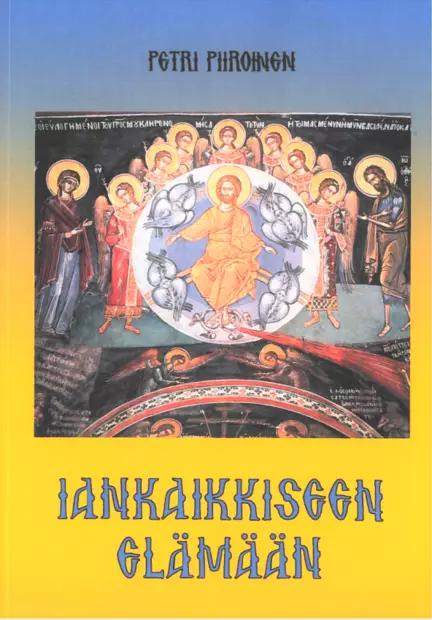 Iankaikkiseen elämään - Yleinen teologia kirjallisuus - 9789529685578 - 1