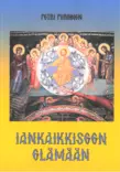 Iankaikkiseen elämään - Yleinen teologia kirjallisuus - 9789529685578 - 1