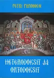 Heterodoksit ja ortodoksit - Yleinen teologia kirjallisuus - 9519071628 - 1