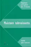Muistaen tulevaisuutta - Kaunokirjallisuus - 9789526598208 - 2