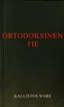 Ortodoksinen tie - Ortodoksinen kilvoitus kirjallisuus - 9519547088 - 1