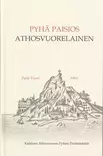 Pyhä Paisios Athosvuorelainen - Kilvoittelijat ja opettajavanhukset - 9789526913728 - 1