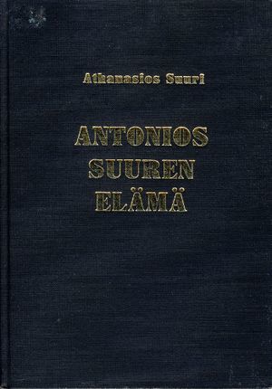 Antonios suuren elämä - Kilvoittelijat ja opettajavanhukset  - 9519918418 - 1