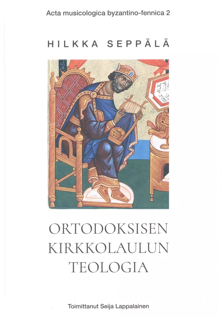 Ortodoksisen kirkkolaulun teologia - Ortodoksinen teologinen kirjallisuus - 9789526738918 - 1