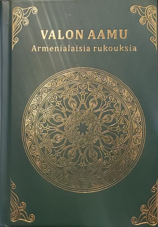 Valon Aamu - Armenialaisia rukouksia - Liturgian käsikirjat - 250620241218 - 1