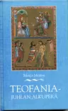 Teofania-Juhlan alkuperä - Ortodoksinen teologinen kirjallisuus - 9518979189 - 1
