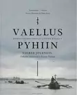 Vaellus pyhiin - Ortodoksinen kilvoitus kirjallisuus - 9789522888549 - 1
