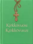 Kirkkovuosi-Kirikkövuozi - Liturgian käsikirjat - 9789526571119 - 1