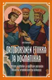 Ortodoksinen etiikka ja dogmatiikka - Yleinen teologia kirjallisuus - 9789525652239 - 1