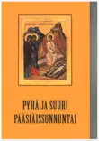 Pyhä ja suuri pääsiäissunnuntai - Liturgiset nuotit - 9789525652949 - 1