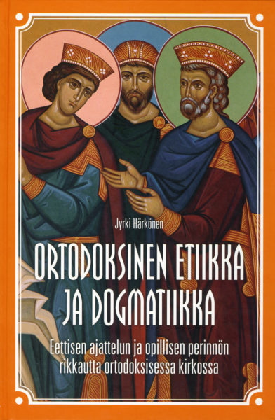 Ortodoksinen etiikka ja dogmatiikka - Yleinen teologia kirjallisuus - 9789525652239 - 1