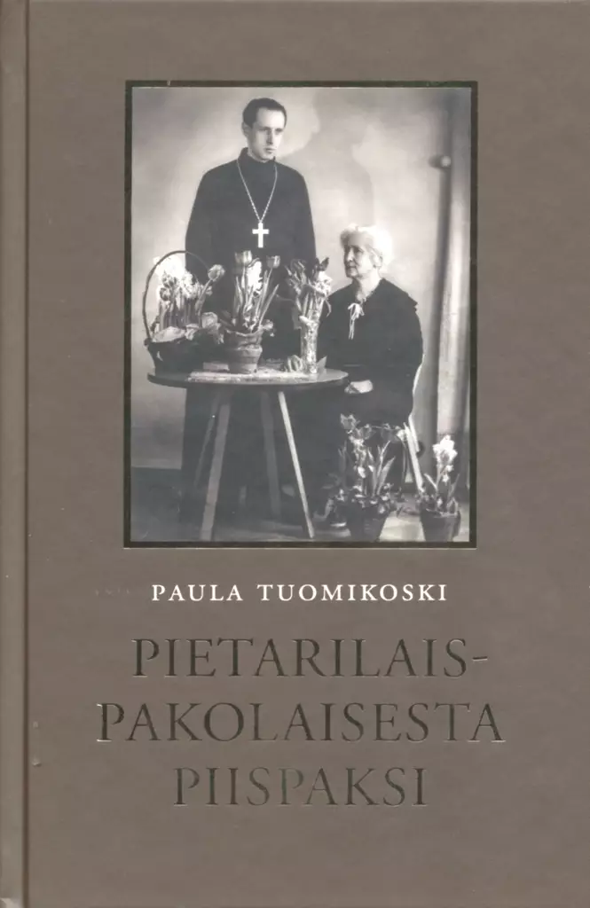 Pietarilaispakolaisesta piispaksi - Valamokustannuksen julkaisut - 9789525495669 - 1