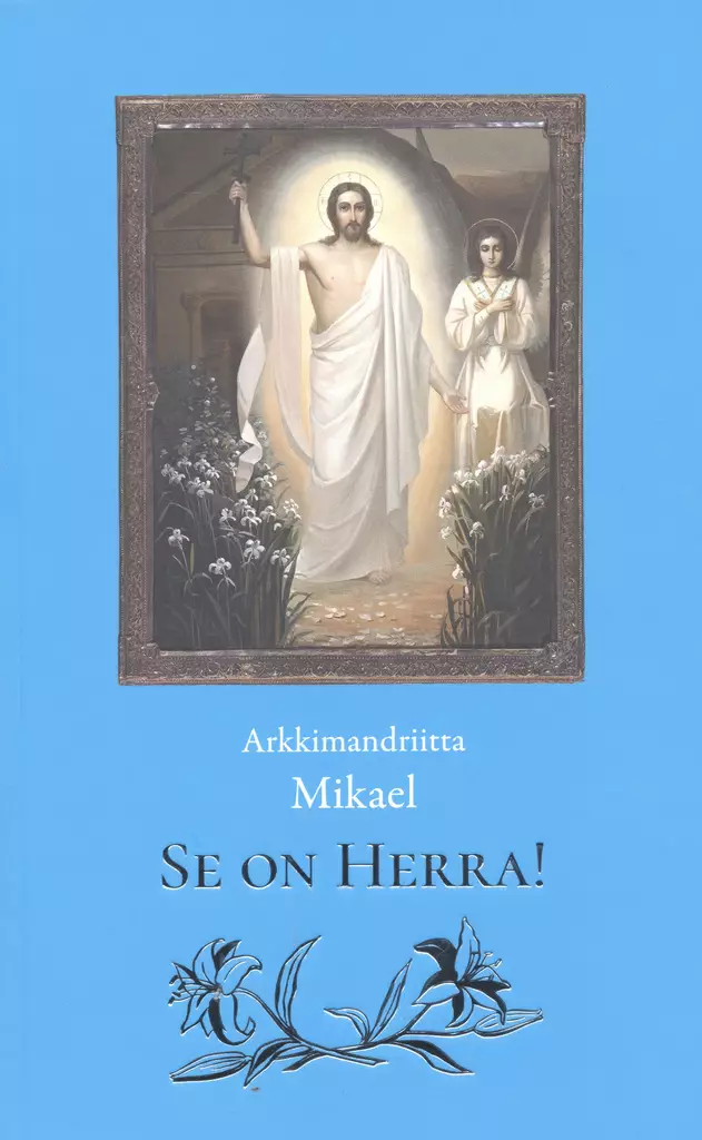 Se on Herra - Ortodoksinen kilvoitus kirjallisuus - 9789525495829 - 1
